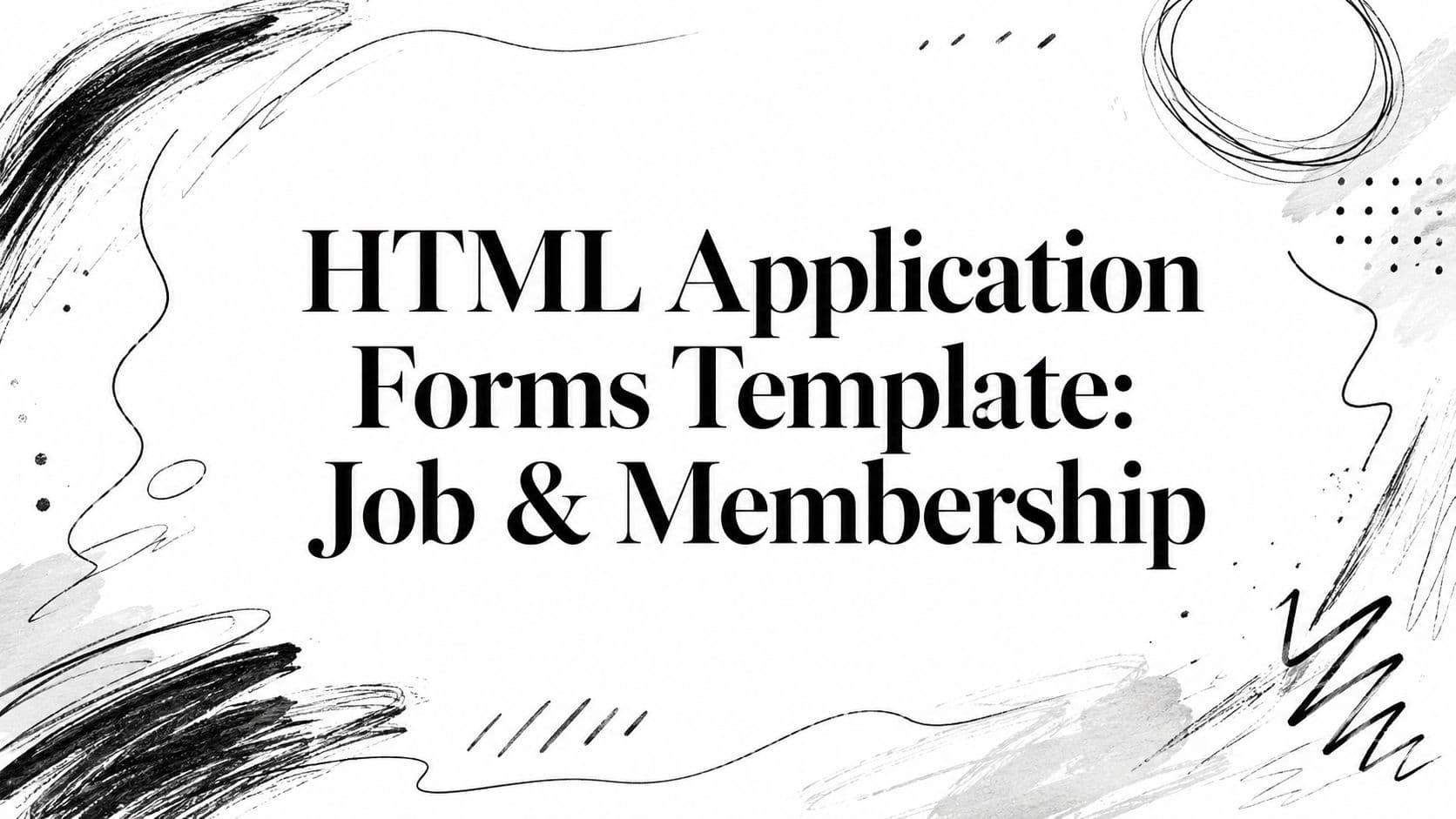 HTML Application Forms Template: Job & Membership