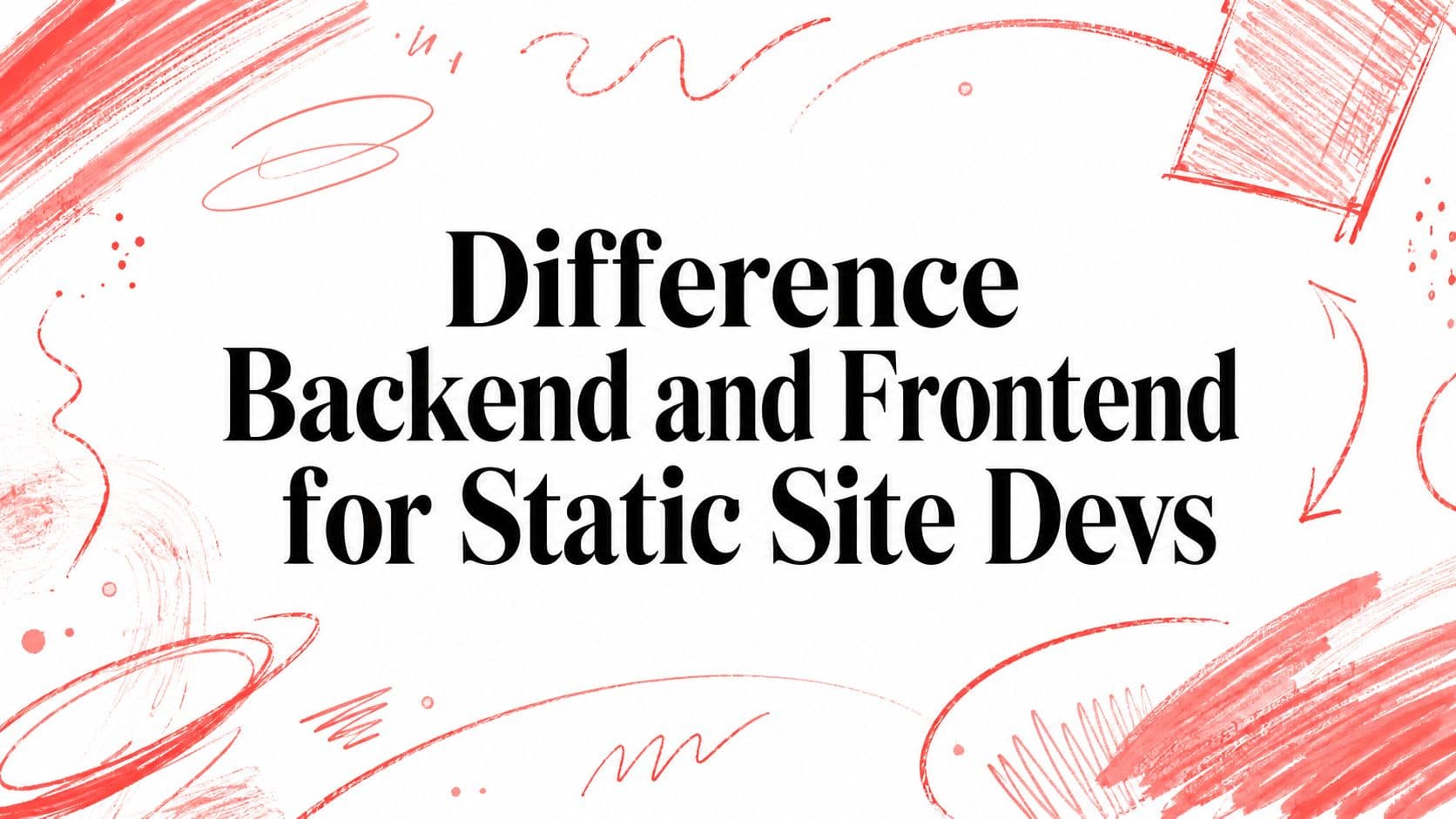 Difference Backend and Frontend for Static Site Devs
