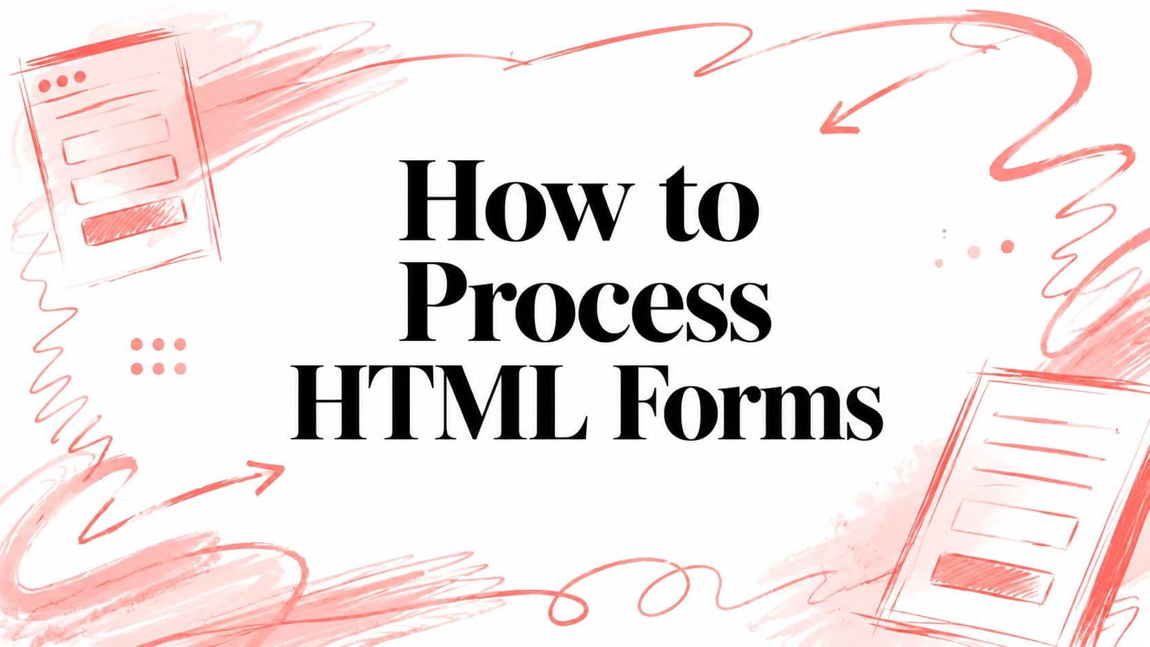 How to Process HTML Forms