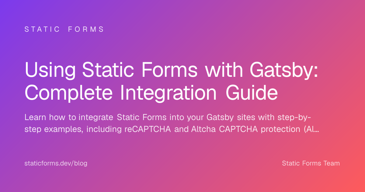 Using StaticForms with Gatsby: Complete Integration Guide | Static Forms